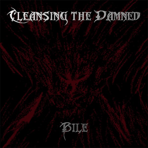 CLEANSING THE DAMNED - Bile cover 
