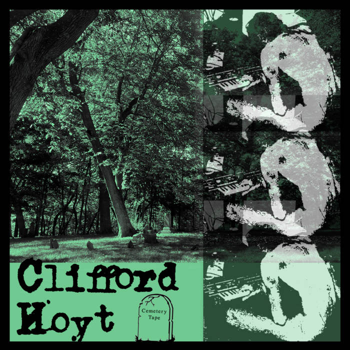CLIFFORD HOYT - Cemetery Tape cover 