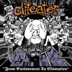 CLITEATER - From Enslavement to Clitoration cover 
