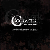 CLOCKWORK PROTOCOL - The Degradation of Morality cover 