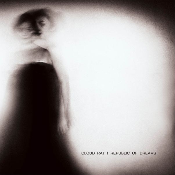 CLOUD RAT - Cloud Rat / Republic Of Dreams cover 