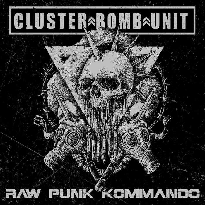 CLUSTER BOMB UNIT - Raw Punk Kommando cover 