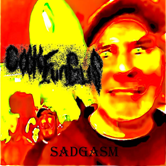 COCKFUNGUS - Sadgasm cover 