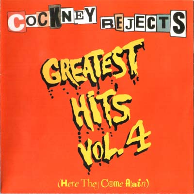 COCKNEY REJECTS - Greatest Hits Vol. 4 (Here They Come Again) cover 