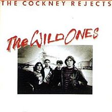 COCKNEY REJECTS - The Wild Ones cover 