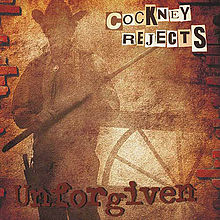 COCKNEY REJECTS - Unforgiven cover 
