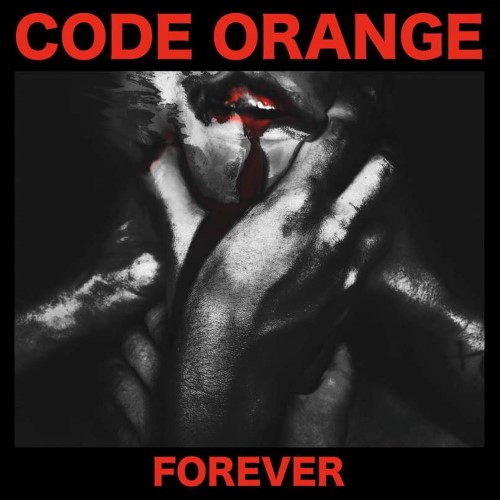CODE ORANGE - Forever cover 