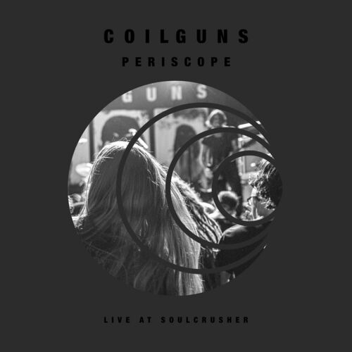 COILGUNS - Periscope (Live At Soulcrusher) cover 