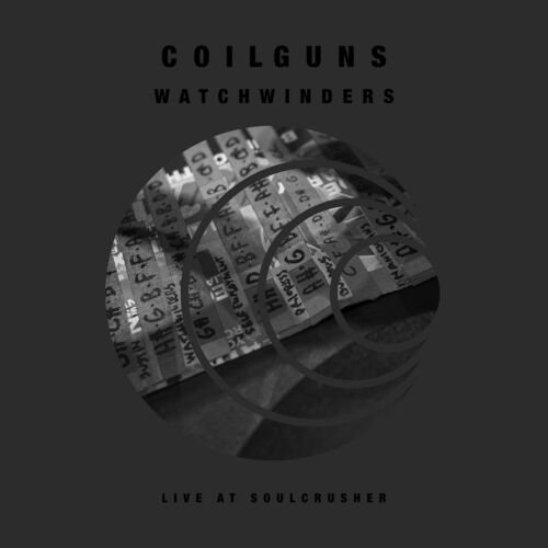 COILGUNS - Watchwinders (Live At Soulcrusher) cover 