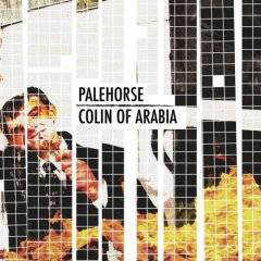 COLIN OF ARABIA - Palehorse / Colin Of Arabia cover 