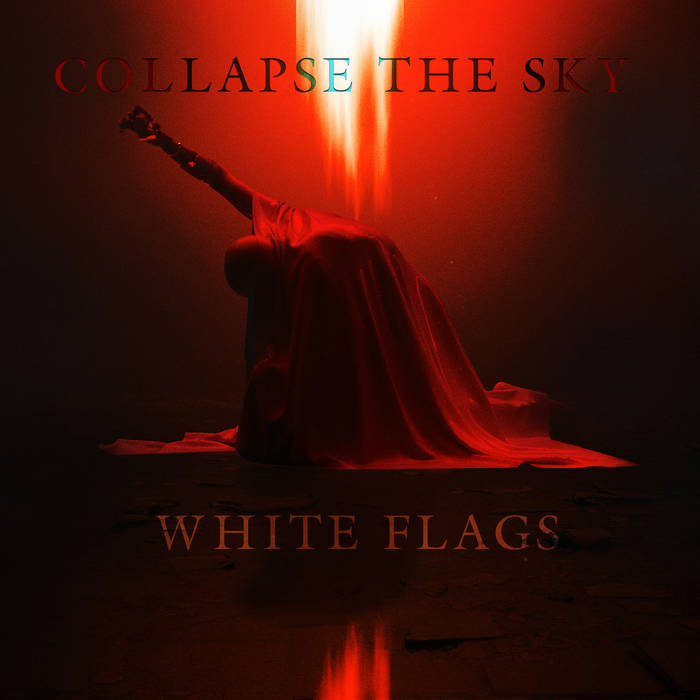 COLLAPSE THE SKY - White Flags cover 