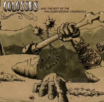 COLOSSUS (NC) - ...And The Rift Of The Pan-Dimensional Undergods cover 