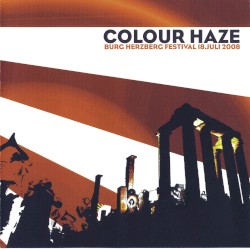 COLOUR HAZE - Burg Herzberg Festival July 18 2008 cover 