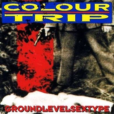 COLOUR TRIP - GroundLevelSexType cover 