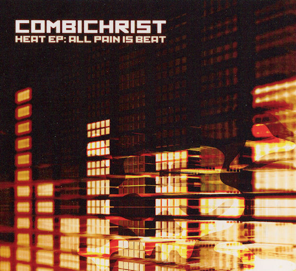 COMBICHRIST - Heat EP: All Pain is Beat cover 