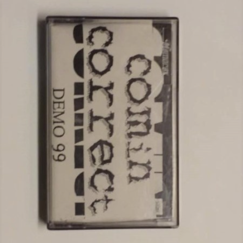 COMIN' CORRECT - Demo 99 cover 