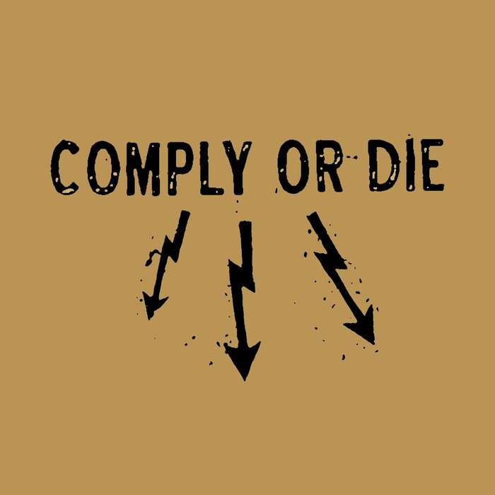 COMPLY OR DIE - Sixes / Three Suns cover 