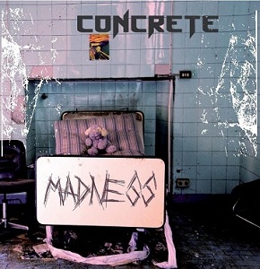 CONCRETE - Madness cover 