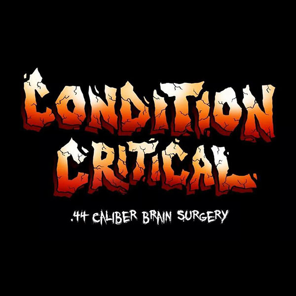 CONDITION CRITICAL - .44 Caliber Brain Surgery cover 