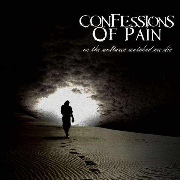 CONFESSIONS OF PAIN - As The Vultures Watched Me Die cover 