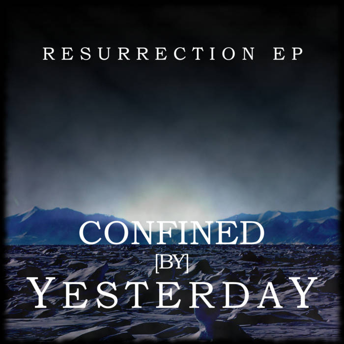 CONFINED BY YESTERDAY - Resurrection EP cover 