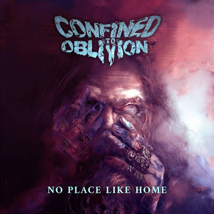 CONFINED TO OBLIVION - No Place Like Home cover 