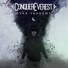 CONQUER EVEREST - Dear Shadows cover 