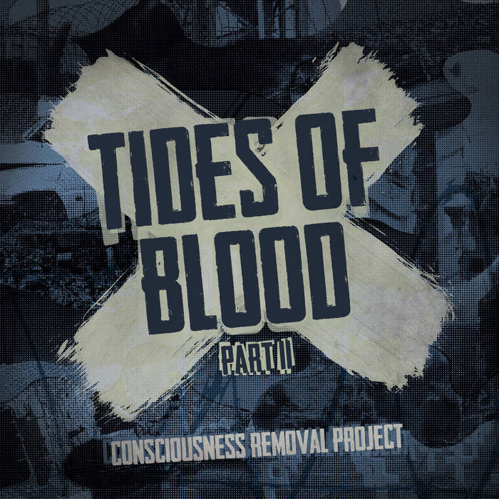 CONSCIOUSNESS REMOVAL PROJECT - Tides Of Blood Pt. 2 cover 