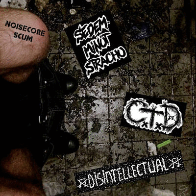 CONSUMED TO DEATH - Sedem Minút Strachu / CxTxD / Disintellectual (Noisecore Scum) cover 
