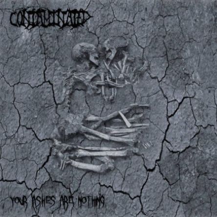 CONTAMINATED - Your Ashes Are Nothing cover 