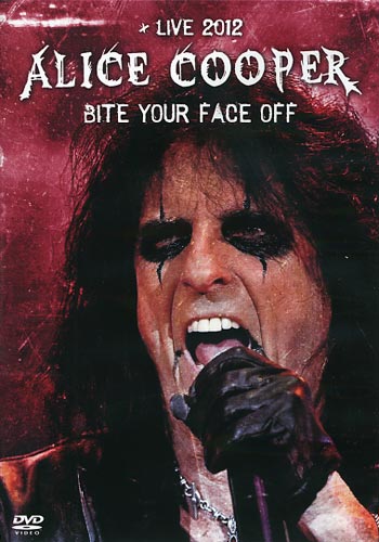 ALICE COOPER - Bite Your Face Off: Live 2012 cover 
