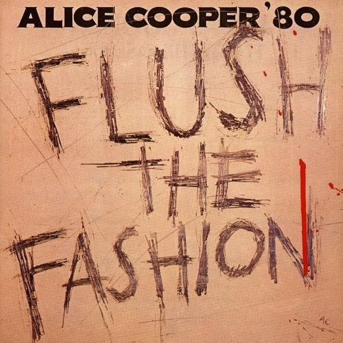ALICE COOPER - Flush The Fashion cover 
