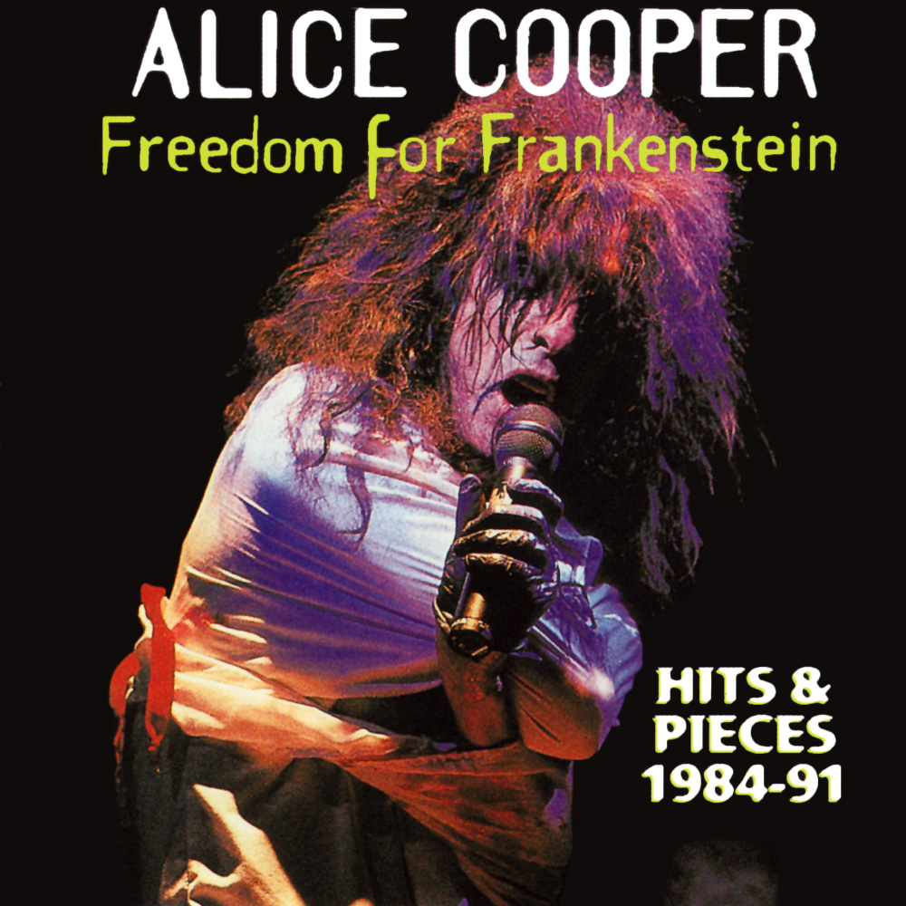 ALICE COOPER - Freedom For Frankenstein: Hits & Pieces (1984-1991) cover 