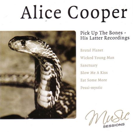 ALICE COOPER - Pick Up The Bones: His Latter Recordings cover 