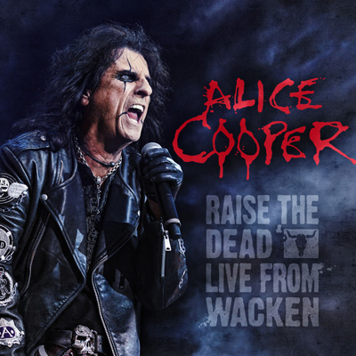 ALICE COOPER - Raise The Dead: Live From Wacken cover 