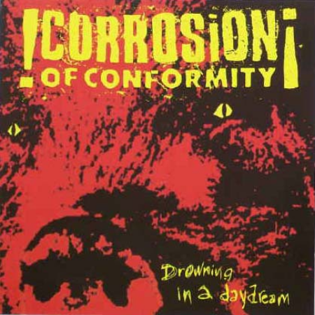 CORROSION OF CONFORMITY - Drowning In A Daydream cover 