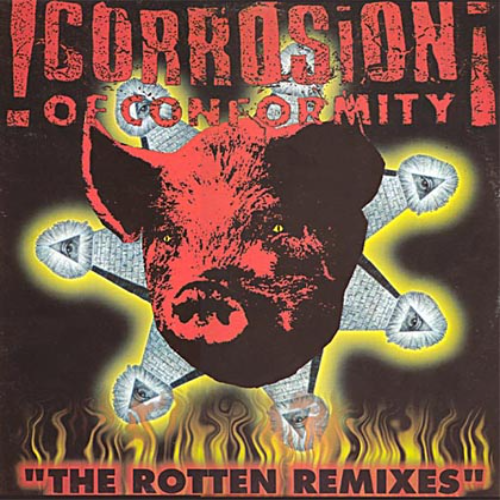 CORROSION OF CONFORMITY - The Rotten Remixes cover 