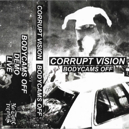 CORRUPT VISION - Bodycams Off cover 