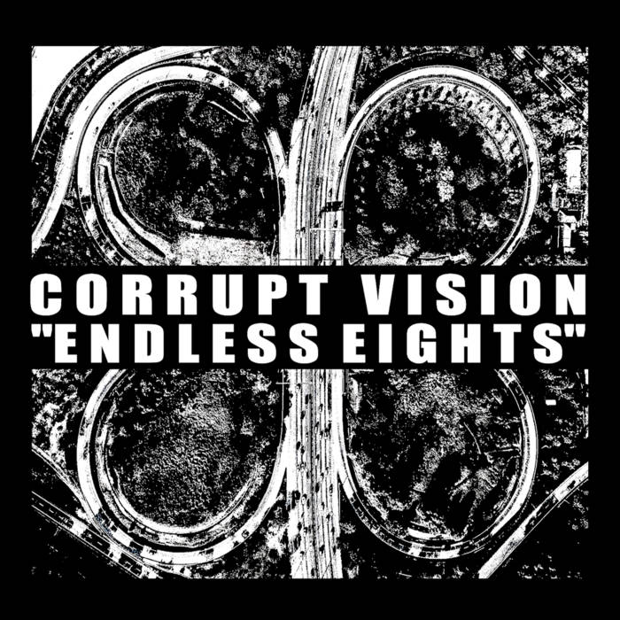 CORRUPT VISION - Endless Eights cover 