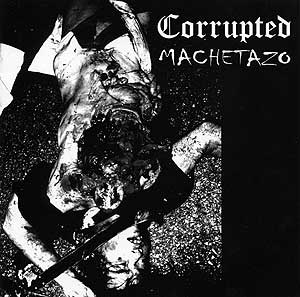 CORRUPTED - Corrupted / Machetazo cover 