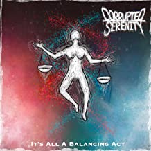 CORRUPTED SERENITY - It's All A Balancing Act cover 