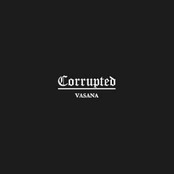 CORRUPTED - Vasana cover 