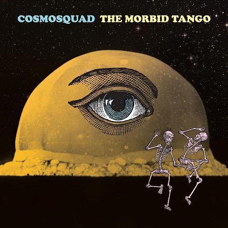COSMOSQUAD - The Morbid Tango cover 