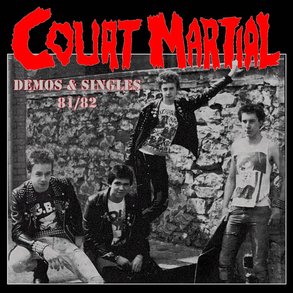 COURT MARTIAL - Demos & Singles 81 / 82 cover 