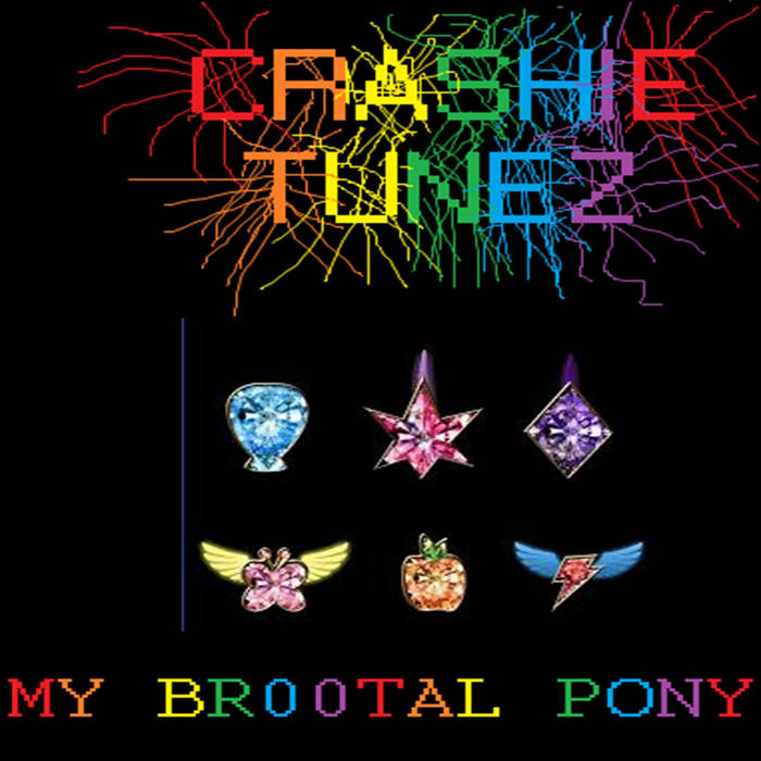 CRASHIE TUNEZ - My Br00tal Pony cover 