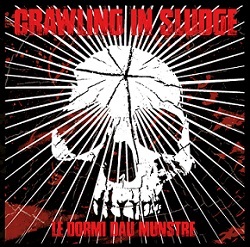 CRAWLING IN SLUDGE - Le Dormi Dau Munstre cover 