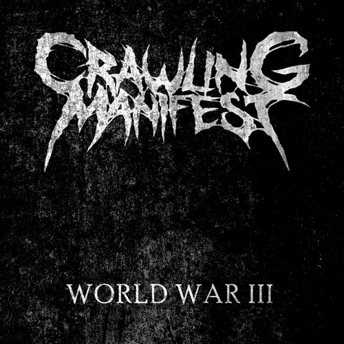 CRAWLING MANIFEST - World War III cover 