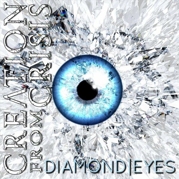 CREATION FROM CRISIS - Diamond Eyes cover 