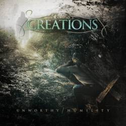 CREATIONS - Unworthy / Humility cover 
