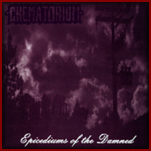 CREMATORIUM (CA) - Epicediums of the Damned cover 